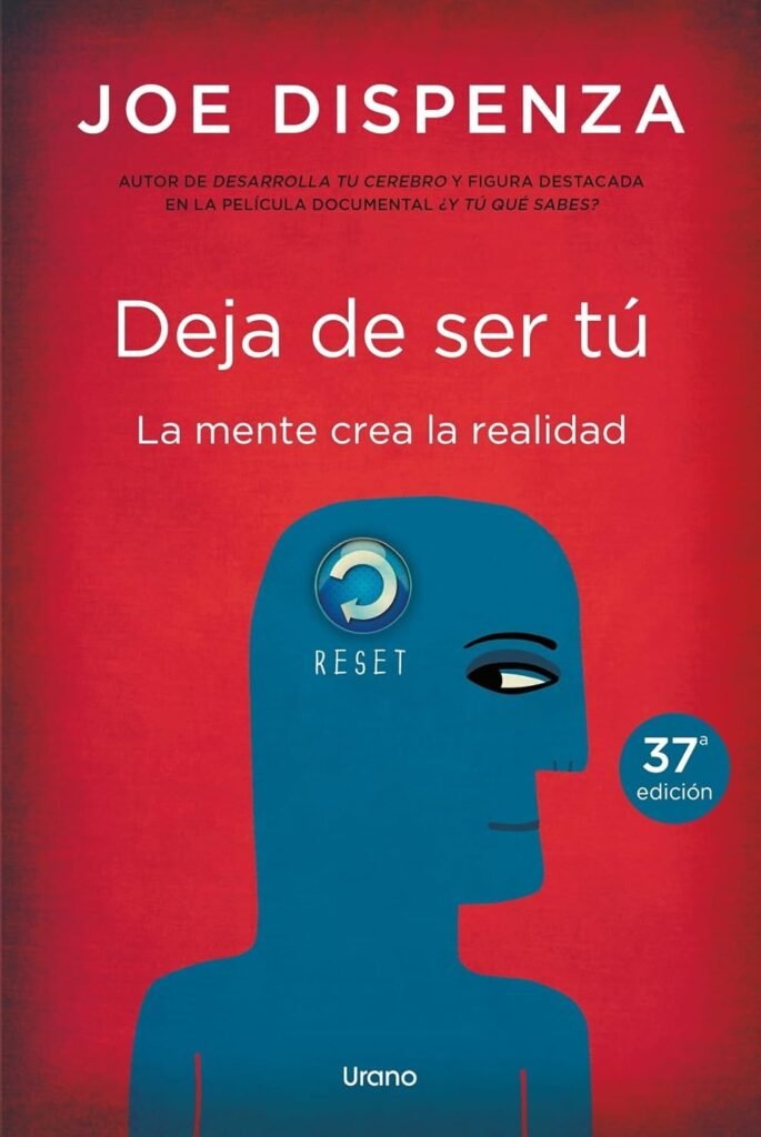 Deja de ser tú – Joe Dispenza