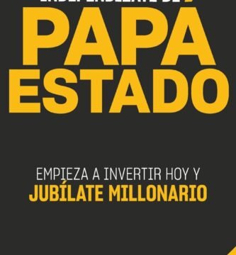 Independízate de Papá Estado
